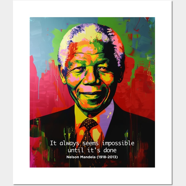 Black History Month: Nelson Mandela, "It always seems impossible until it's done." on a Dark Background Wall Art by Puff Sumo